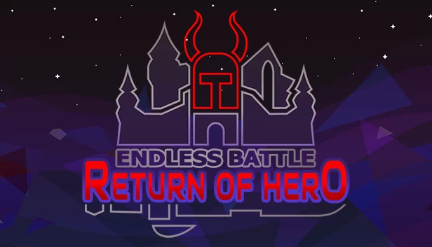 无尽之战：英雄归来 +1（Endless Battle: Return of Hero +1） 游戏封面