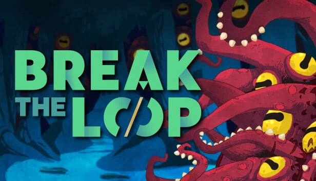 打破循环（Break the Loop） 游戏封面