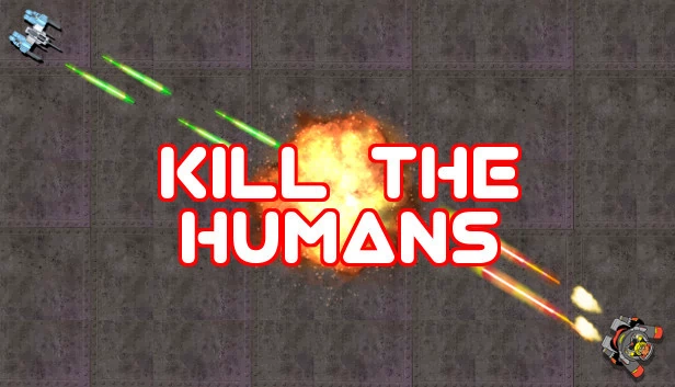 杀死人类（Kill The Humans） 游戏封面