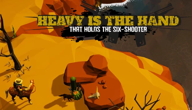 执六发者之手沉重（Heavy is the Hand that Holds the Six-Shooter） 游戏封面