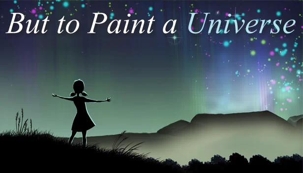 但画宇宙（But to Paint a Universe） 游戏封面