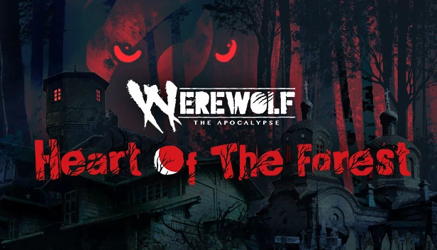 狼人：末日怒吼 — 森林之心（Werewolf: The Apocalypse — Heart of the Forest） 游戏封面