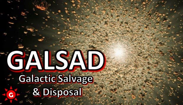 GALSAD - 银河打捞与处置（GALSAD - Galactic Salvage and Disposal） 游戏封面