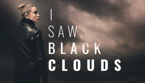 我看见黑云（I Saw Black Clouds） 游戏封面