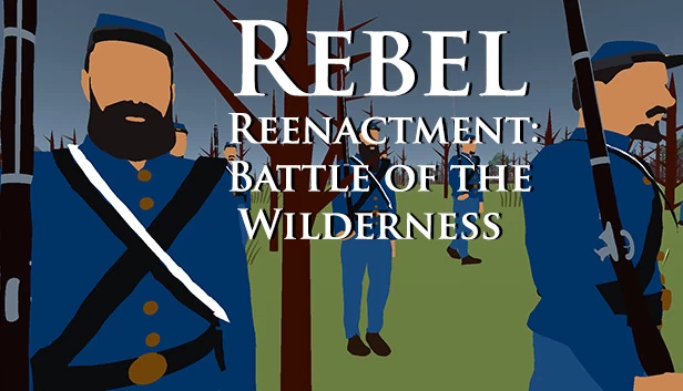叛军重演：荒野之战（Rebel Reenactment: Battle of the Wilderness） 游戏封面