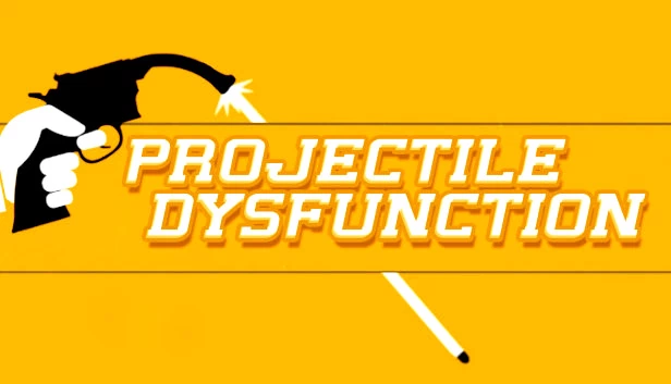弹道功能障碍（Projectile Dysfunction） 游戏封面