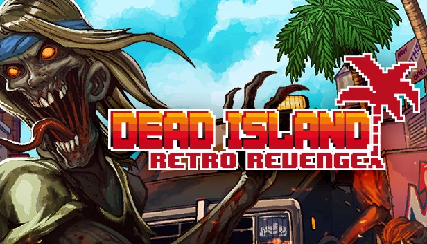 死亡岛 复古复仇（Dead Island Retro Revenge） 游戏封面