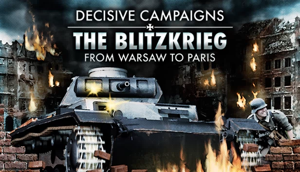 决定性战役：闪电战-从华沙到巴黎（Decisive Campaigns: The Blitzkrieg from Warsaw to Paris） 游戏封面