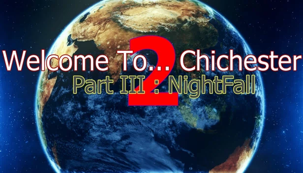 欢迎来到……奇切斯特 2 - 第三部分：夜幕降临（Welcome To... Chichester 2 - Part III : NightFall） 游戏封面