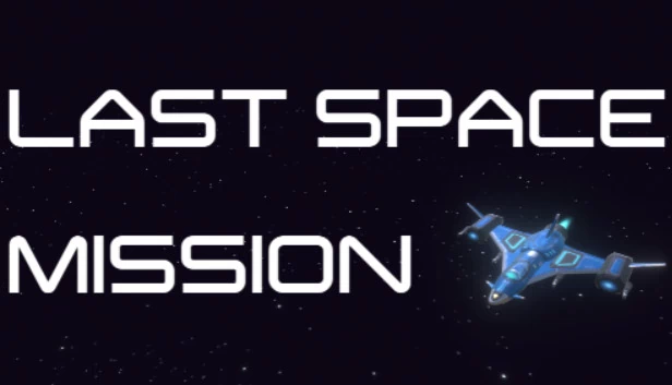 最后的太空任务（Last Space Mission） 游戏封面