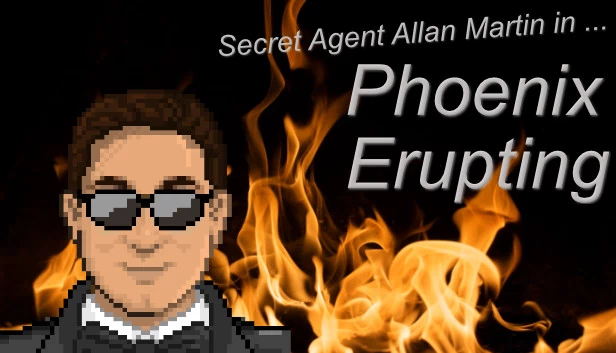 秘密特工艾伦·马丁在……凤凰爆发（Secret Agent Allan Martin in ... Phoenix Erupting） 游戏封面