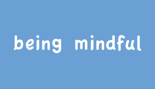 保持正念（Being Mindful） 游戏封面