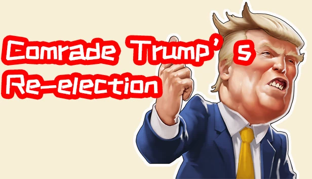 川建国同志想要连任/特朗普同志的连任（川建国同志想要连任/Comrade Trump's Re-election） 游戏封面