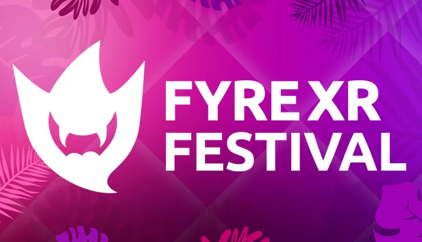 FyreXR 音乐节（FyreXR Festival） 游戏封面