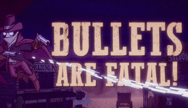 子弹致命!(Bullets Are Fatal!) 游戏封面