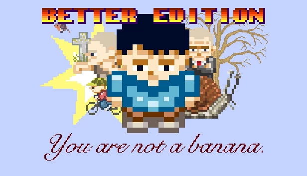 你不是香蕉：改良版（You Are Not a Banana: Better Edition） 游戏封面