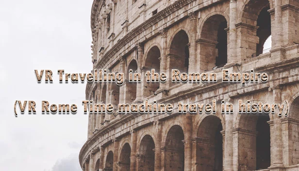 VR罗马帝国之旅(VR罗马时光机历史旅行)(VR Travelling in the Roman Empire (VR Rome Time machine travel in history)) 游戏封面