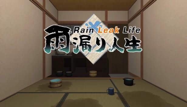 雨漏人生（Rain Leak Life -  雨漏り人生） 游戏封面