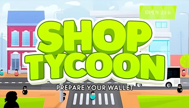 商店大亨：准备好你的钱包（Shop Tycoon: Prepare your wallet） 游戏封面