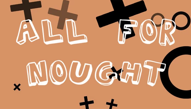 All For Nought - 井字棋（All For Nought - Tic Tac Toe） 游戏封面