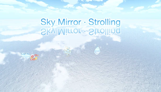 天空之镜 · 漫步（Sky Mirror · Strolling） 游戏封面