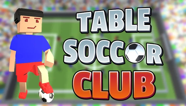 桌式足球俱乐部（Table Soccer Club） 游戏封面