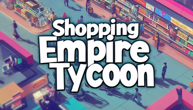 购物帝国大亨（Shopping Empire Tycoon） 游戏封面