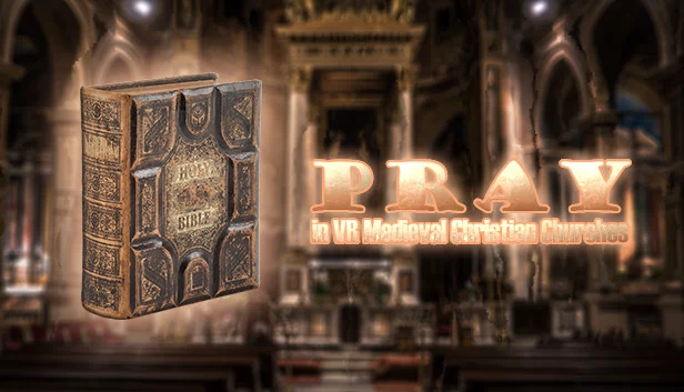 在VR中祈祷：中世纪基督教堂（Pray in VR Medieval Christian Churches） 游戏封面