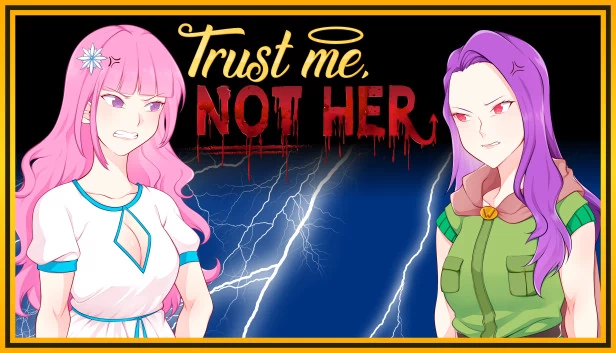 相信我，别信她（Trust Me, Not Her） 游戏封面