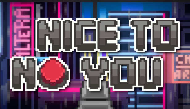 Nice to NO you 游戏封面