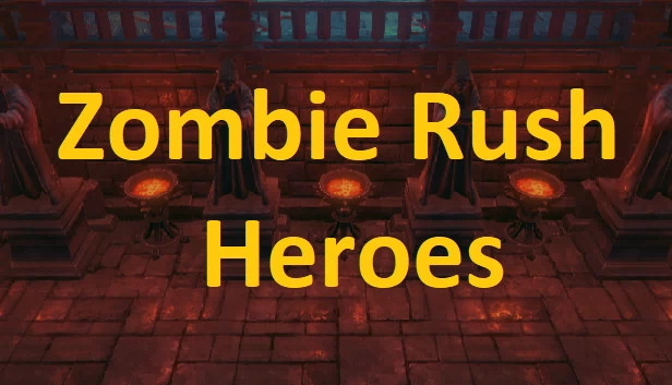 僵尸突袭 - 英雄（Zombie Rush - Heroes） 游戏封面