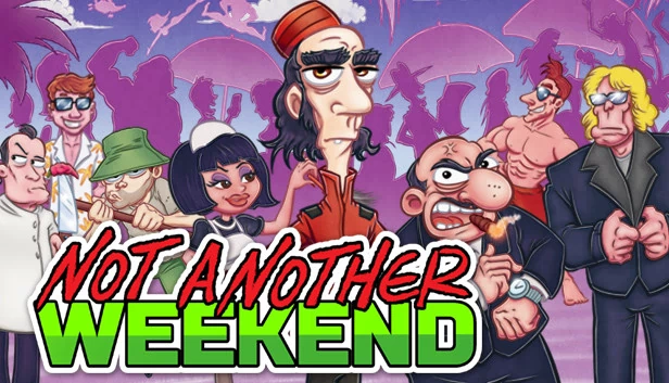 又一个周末(Not Another Weekend) 游戏封面