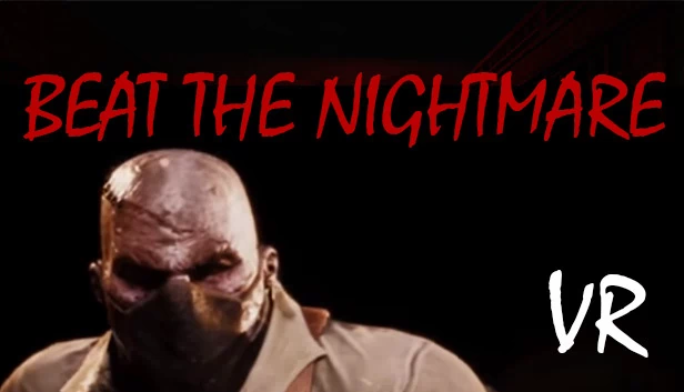 战胜噩梦 – 邪恶梦境模拟器 VR（Beat the Nightmare – Evil Dreams Simulator VR） 游戏封面