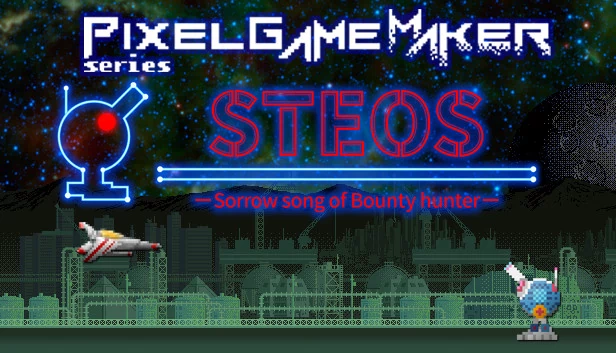 像素游戏制作器系列 STEOS -赏金猎人的悲歌-(Pixel Game Maker Series STEOS -Sorrow song of Bounty hunter-) 游戏封面
