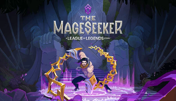 破败王者：英雄联盟传奇（The Mageseeker: A League of Legends Story™） 游戏封面