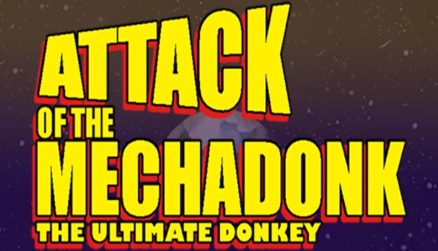 机械咚克来袭 - 终极驴子（Attack of the Mechadonk - The ultimate donkey） 游戏封面