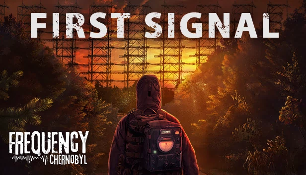 频率:切尔诺贝利 — 第一信号(Frequency: Chernobyl — First Signal) 游戏封面