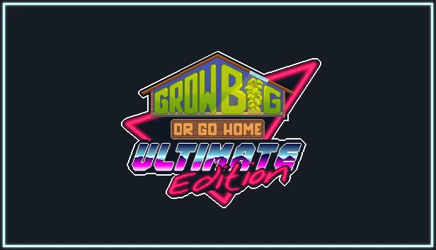 Grow Big (or Go Home): 终极版（Grow Big (or Go Home): Ultimate Edition） 游戏封面