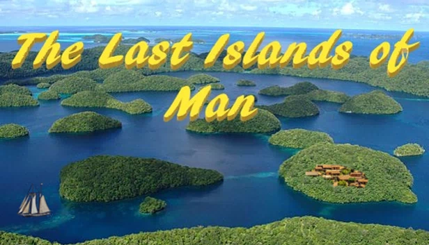 人类最后的岛屿（The Last Islands of Man） 游戏封面