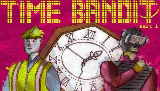 时间强盗 – 第一部分：机器的附肢（Time Bandit – Part 1: Appendages of the Machine） 游戏封面