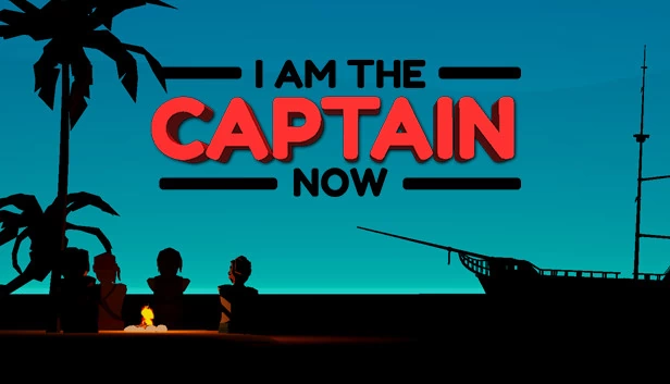 我是船长（I Am the Captain Now） 游戏封面