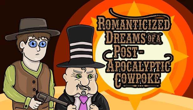 后末日牛仔的浪漫幻想（Romanticized Dreams of a Post-Apocalyptic Cowpoke） 游戏封面