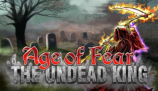 恐惧时代：亡灵之王（Age of Fear: The Undead King） 游戏封面