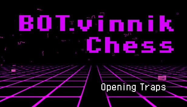 BOT.vinnik 国际象棋：开局陷阱（BOT.vinnik Chess: Opening Traps） 游戏封面