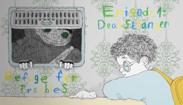烦恼避难所。第一章：亲爱的陌生人（Refuge For Troubles. Episode 1: Dear Stranger） 游戏封面