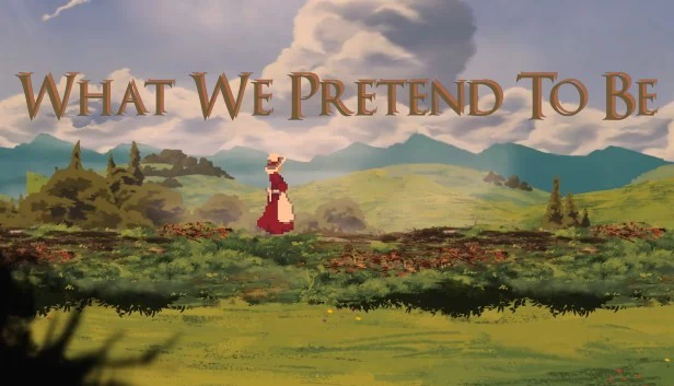 我们假装成为的样子（What We Pretend To Be） 游戏封面