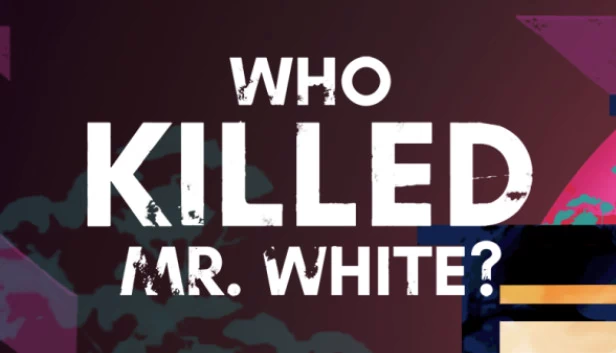 谁杀了怀特先生？（Who Killed Mr. White?） 游戏封面