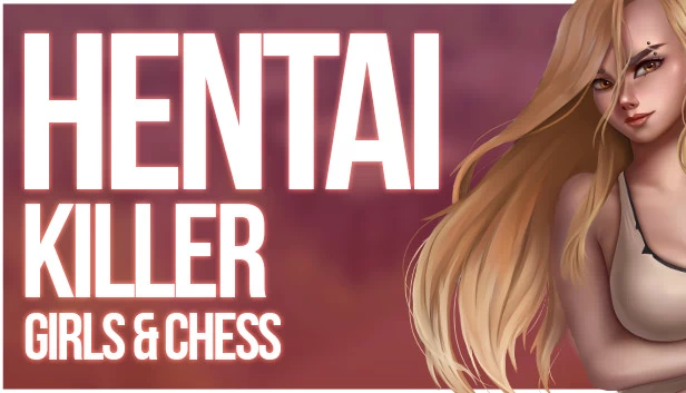 Hentai Killer: Girls & Chess 游戏封面