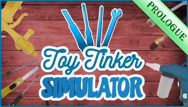玩具工匠模拟器:序章(Toy Tinker Simulator: Prologue) 游戏封面