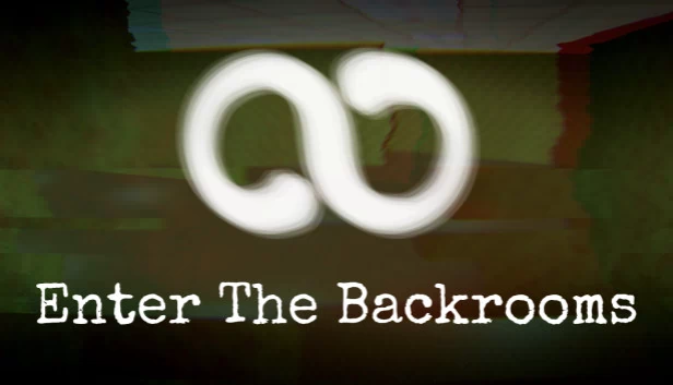 进入后室（Enter The Backrooms） 游戏封面